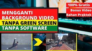 CARA MENGGANTI BACKGROUND VIDEO TANPA GREEN SCREEN TANPA SOFTWARE