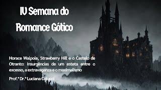 Horace Walpole, Strawberry Hill e o Castelo de Otranto