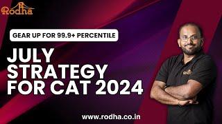 Strategic July Targets by Ravi Prakash || Mandatory July Milestones For CAT 2024