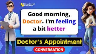 practice your English (Doctor's Appointment) Practice your English conversation_improve your English