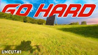 Go Hard Go High // FPV Uncut Freestyle #1