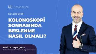 Kolonoskopi Sonrasında Beslenme Nasıl Olmalıdır?