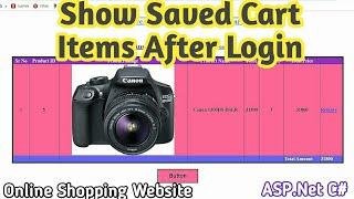 Show Saved Cart Items in Shopping Website after Login  using Asp.Net C# | Part 16