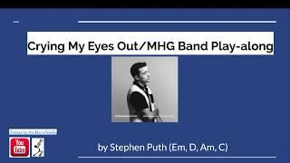 Crying My Eyes Out - Band Play Along - Em, D, Am, C