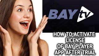 How to activate License of Bay Player app after trial