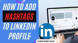 How to Add Hashtags to Linkedin Profile