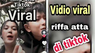 ada apa dengan viral riffa atta ? link Vidio riffa atta ,banyak di cari nitizen ! trnyt ini vidiony