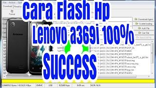 Cara Flash Lenovo A369i yang Bootlop atau Stuck Di Logo Sp Flashtool