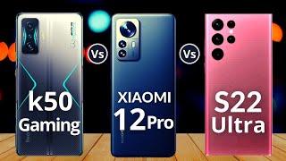 Samsung Galaxy S22 Ultra Vs Redmi K50 Gaming Vs Xiaomi 12 Pro