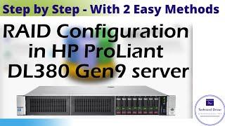 How to configure RAID 5 in HP DL380 G9 & RAID Configuration in HP ProLiant DL380 Gen10 server