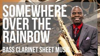 Bass Clarinet Sheet Music: How to play Somewhere Over The Rainbow (Maceo Sax Cover) by Maceo Sax