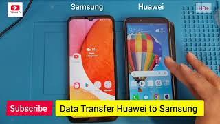 How to Data Transfer "Huawei To Samsung" | Very Easy method 100% Work