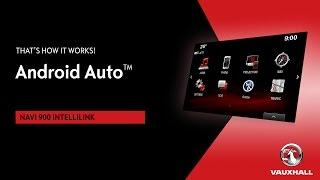 Android Auto® | Navi 900 IntelliLink | Vauxhall