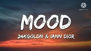 24kGoldn-Mood(Lyrics)ft.lann Dior,Lyrics Maker Mood song lyrics