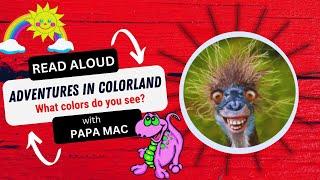 Adventures in Colorland! Read Aloud with Papa Mac. Connecting printing with learning to read!