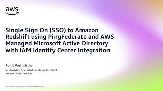 SSO to Amazon Redshift with IAM IDC integration using PingFederate with AWS Managed MSAD Demo