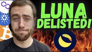 LUNA DELISTED AND REMOVED FROM ALL EXCHANGES! WHY IT WAS TAKEN FROM YOUR ACCOUNT!