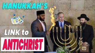 Hanukkah's Mysterious Connection to Antichrist and What Jesus Taught About It