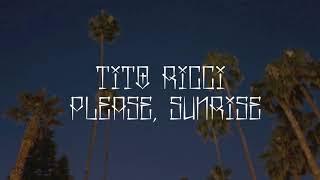 Tito Ricci - Please, Sunrise (Cover Song)