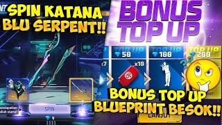 SPIN KATANA BLU SERPENT TERBARU !! Bocoran Bonus Top Up Besok (Bonus Top Up Blue Print)