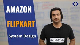 Amazon System Design | Flipkart System Design | System Design Interview Question