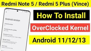 HOW TO INSTALL CUSTOM KERNEL ON REDMI NOTE 5  / REDMI 5 PLUS (VINCE) | BEST GAMING KERNEL FOR VINCE