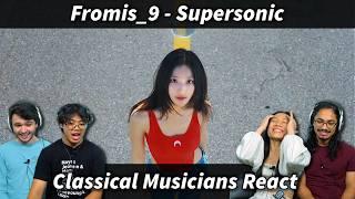 Their most captivating song yet  Classical Musicians React to fromis_9 'Supersonic'!