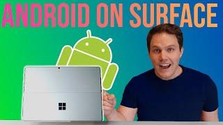 Finally Closing the App Gap: Android Apps on Surface with the Google Play Store