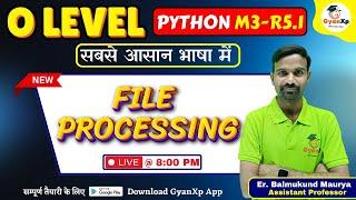 O Level Python Programming || Python File Processing || O Level M3-R5.1