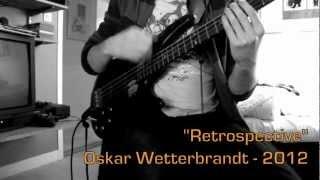 "Retrospective", Oskar Wetterbrandt 2012 - Live Video