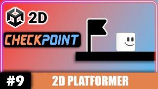 Unity 2D CHECKPOINTS Tutorial (Simple and Easy!) | Unity 2D Platformer Tutorial #9