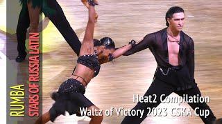 Rumba Quarter Final Heat2 Compilation = Stars of Russia Latin = 2023 Waltz of Victory CSKA Cup