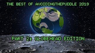 [Fan Compilation] The Best of AvoidingThePuddle 2019 Part 2: Globehead Edition