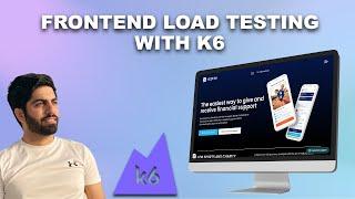 Frontend Load Testing | K6 Performance Testing for Frontend (Part 3)