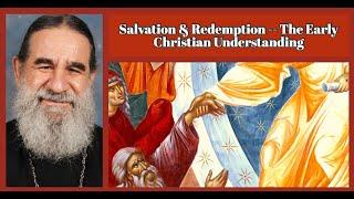 Salvation & Redemption -- The Early Christian Understanding