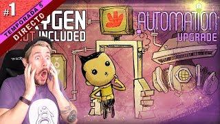 EMPEZAMOS AUTOMATION UPGRADE! | OXYGEN NOT INCLUDED T5 #01 | Gameplay español