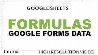 Google Forms - Formulas in Sheets That Autofill with Submit