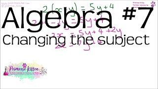 Changing the subject of a formula - Algebra #7