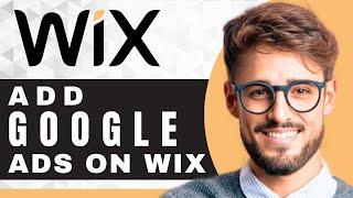 How to Add Google Ads to Wix | Wix Tutorial (2025)