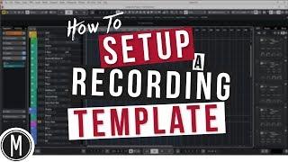 How to SETUP a RECORDING TEMPLATE