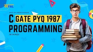 1. C Programming | GATE PYQ 1987 | Computer Science and Engineering | CS IT | Hindi