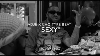 Adje x Cho Type Beat "Sexy" | Hip Hop/Club Beat |  (prod Tymo)