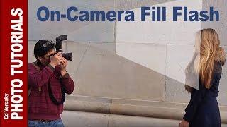 On-Camera Fill Flash Basics