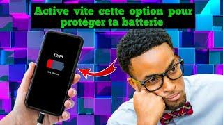 Active vite cette option pour protéger ta batterie