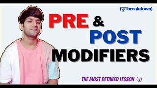 PREMODIFIERS and POSTMODIFIERS masterclass