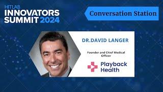 HITLAB Fall Summit 2024 : Dr. David Langer