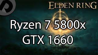 Elden Ring | Ryzen 7 5800x + GTX 1660 | FPS Test