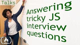 Answering tricky JavaScript interview questions