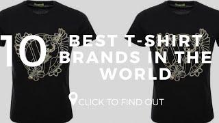 10 Best T-Shirt Brands In The World 2019