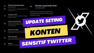 Update Setelan Konten Sensitif  di Twitter Terbaru